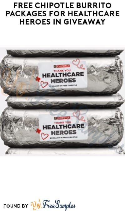 FREE Chipotle Burrito Packages for Healthcare Heroes in Giveaway